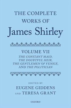 The Complete Works of James Shirley Volume 7 - Shirley, James