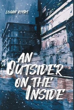 An Outsider On The Inside - Ayers, Logan