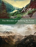 Wonder of Walking by Faith - Workbook (& Leader Guide)