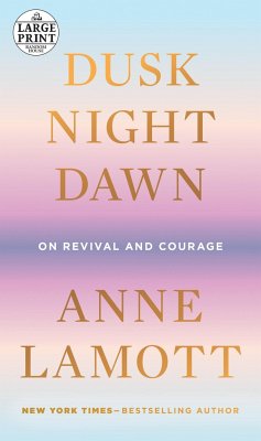 Dusk, Night, Dawn - Lamott, Anne