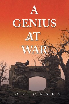 A Genius at War - Casey, Joe