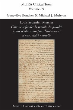 Louis Sébastien Mercier, 'Comment fonder la morale du peuple? Traité d'éducation pour l'avènement d'une société nouvelle'