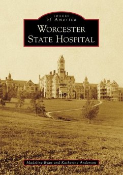 Worcester State Hospital - Ryan, Madeline; Anderson, Katherine