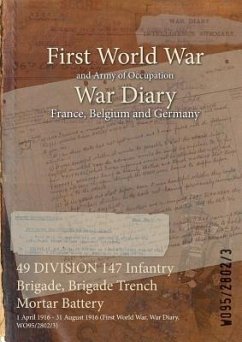 49 DIVISION 147 Infantry Brigade, Brigade Trench Mortar Battery: 1 April 1916 - 31 August 1916 (First World War, War Diary, WO95/2802/3)