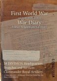 58 DIVISION Headquarters, Branches and Services Commander Royal Artillery: 13 September 1915 - 29 February 1916 (First World War, War Diary, WO95/2992