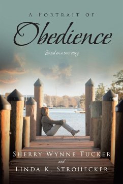 A Portrait of Obedience - Tucker, Sherry Wynne; Strohecker, Linda K.