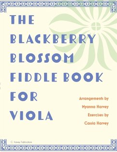 The Blackberry Blossom Fiddle Book for Viola - Harvey, Cassia; Harvey, Myanna