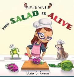 Mimi & Wilfie - The Salad is Alive - Karman, Denise C.