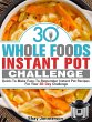 30 Whole Foods Instant Pot Challenge - Bild 1
