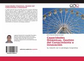 Capacidades Dinámicas, Gestión del Conocimiento e Innovación