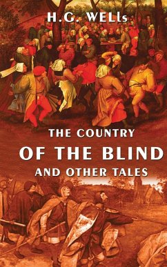 The Country Of The Blind And Other Tales - Wells, H. G.