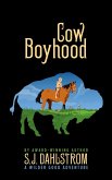 Cow Boyhood: The Adventures of Wilder Good #7