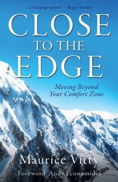 Close To The Edge: Moving Beyond Your Comfort Zone - Vitty, Maurice