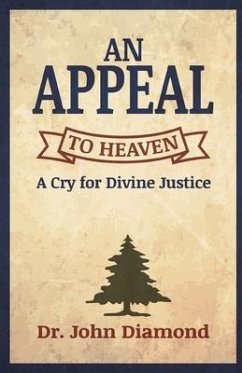 An Appeal to Heaven: A Cry for Divine Justice - Diamond, John