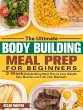 The Ultimate Bodybuilding Meal Prep for... - Bild 1