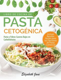 Libro De Cocina De Pasta Cetogénica - Jane, Elizabeth