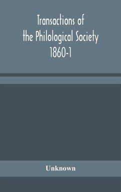 Transactions of the Philological Society 1860-1 - Unknown