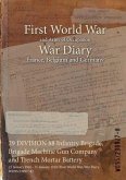 29 DIVISION 88 Infantry Brigade, Brigade Machine Gun Company and Trench Mortar Battery: 25 January 1916 - 31 January 1918 (First World War, War Diary,