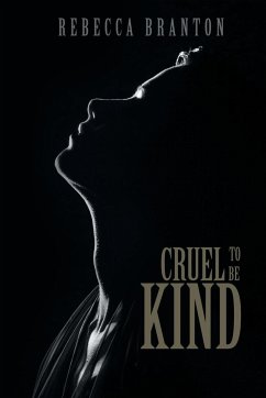 Cruel to Be Kind - Branton, Rebecca