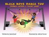 Black Boys Dance Too - Bild 1