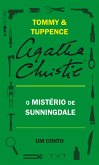 O mistério de Sunningdale: Um conto de Tommy e Tuppence (eBook, ePUB) O mistério de Sunningdale: Um conto de Tommy e Tuppence (eBook, ePUB)