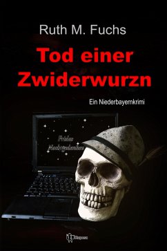 Tod einer Zwiderwurzn (eBook, ePUB) - Fuchs, Ruth M