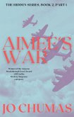 Aimee's War (The Hidden Series, #2) (eBook, ePUB)