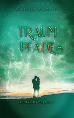 Traumpfade (eBook, ePUB) - Monkberg, Angelika