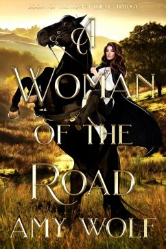 A Woman of the Road (The Honest Thieves Series, #1) (eBook, ePUB) - Wolf, Amy