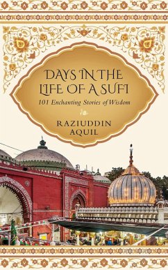 Days in the Life of a Sufi (eBook, ePUB) - Aquil, Raziuddin