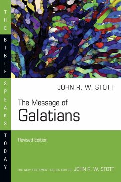 The Message of Galatians - Stott, John