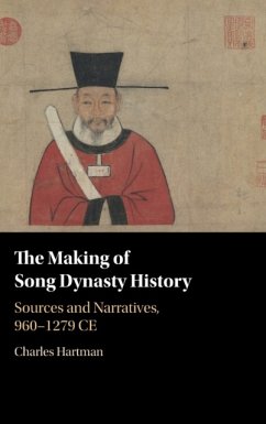 The Making of Song Dynasty History - Hartman, Charles (University at Albany, State University of New York