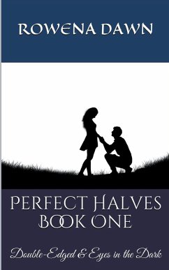 Perfect Halves Book One - Dawn, Rowena