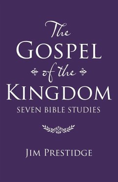 The Gospel of the Kingdom - Prestidge, Jim