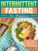 Intermittent Fasting for Beginners Intermittent Fasting for Beginners