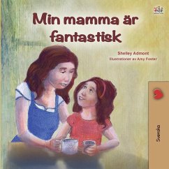 My Mom is Awesome (Swedish Book for Kids) - Admont, Shelley; Books, Kidkiddos