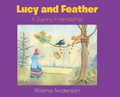 Lucy and Feather: A Sunny Friendship - Anderson, Rosina