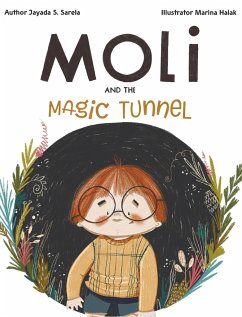 Moli and the Magic Tunnel - Sarela, Jayada S.