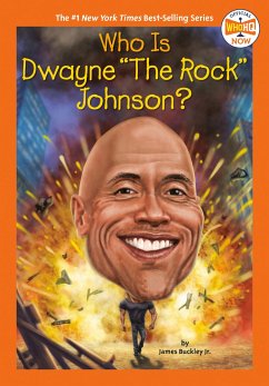 Who Is Dwayne the Rock Johnson? - Buckley, James; Who HQ