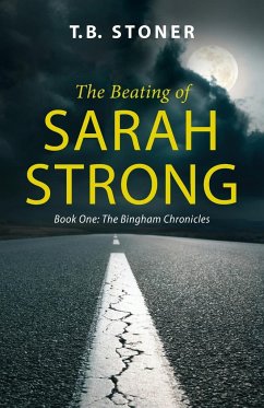 The Beating of Sarah Strong - Stoner, T. B.
