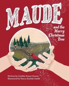 Maude and the Merry Christmas Tree - Fraser Graves, Cynthia