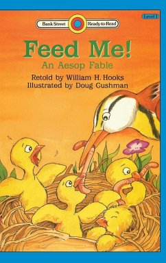 Feed Me! -An Aesop Fable - Hooks, William H.; Aesop