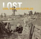 Lost Civil War: The Disappearing Legacy of Americas Greatest Conflict