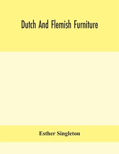 Dutch and Flemish furniture - Singleton, Esther