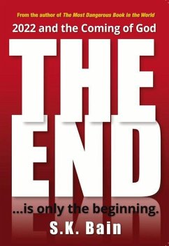 The End: Is Only the Beginning - Bain, S. K.