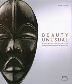 Beauty Unusual: Masterworks from the Ceil Pulitzer Collection of African Art