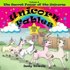 Unicorn Fables: The Secret Power of the Unicorns - Travis, Judy