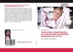 Infección respiratoria en pacientes lactantes mayores en U.C.I.