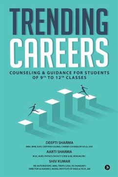Trending Careers: Counseling & Guidance for Students of 9th to 12th Classes - Aarti Sharma; Shiv Kumar; Deepti Sharma