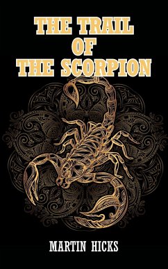 The Trail of the Scorpion - Hicks, Martin